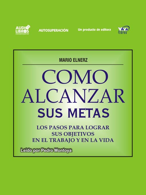 Title details for Cómo Alcanzar Sus Metas by Mario Elnerz - Available
